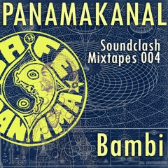 PANAMA.KANAL Soundclash Mixtapes #004 >>> BAMBI