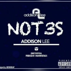 Not3s - Addison Lee (Fast Version)