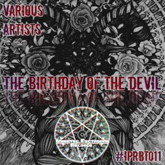 Various Artists - The Birthday Of The Devil [IPRBT011] [Free Download]