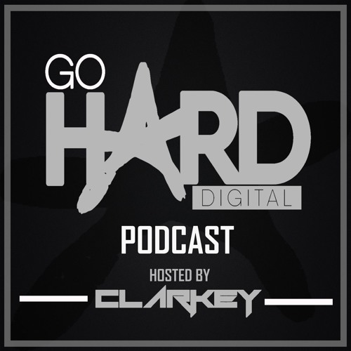 Go Hard Digital Podcast Ep1 Hosted by Clarkey