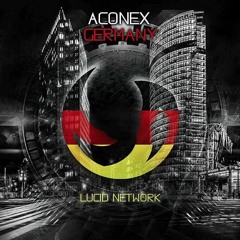 Aconex - Germany (Original Mix) [LUCID NETWORK EXCLUSIVE]