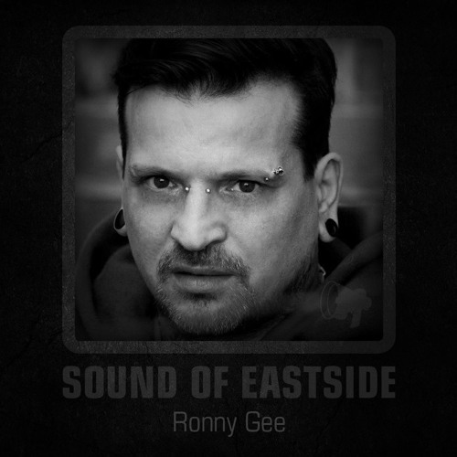 Ronny Gee - Sound of Eastside 021 150117