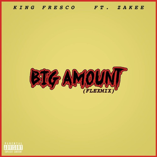 Big Amount (FlexMix) ft Zakee