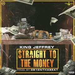 Straight To The Money(prod. by Ob1onthabeat)