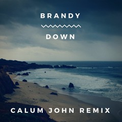 Brandy - Down (Calum John Remix)