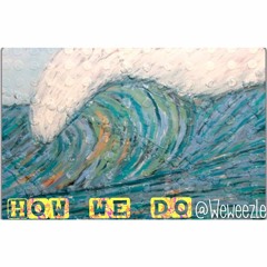 Weezle - How We Do (Prod. KingWill Music)