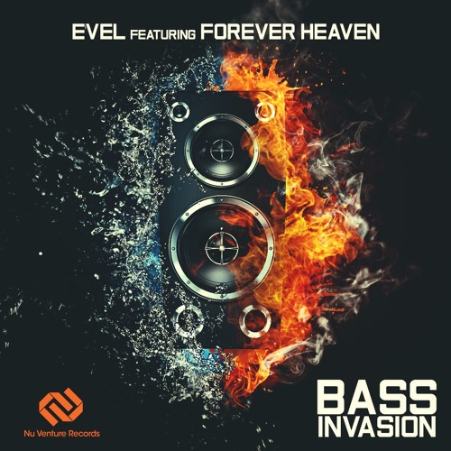 Evel Feat. Forever Heaven - Bass Invasion [NVR039: OUT NOW]