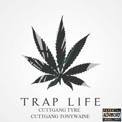 TrapLife X Cuttgang Tyre X Cuttgang TonyWaine