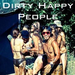 Dirty Happy People (Jan 2017)