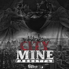 CITY IS MINE FREESTYLE