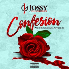Jossy El Genuino- Confesion