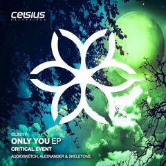 CLS211 - Critical Event - Only You EP (19th Of March 2017)