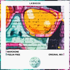 Marckone - Feelin Free (Original Mix) | FREE DOWNLOAD