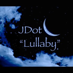 Lullaby- JDot