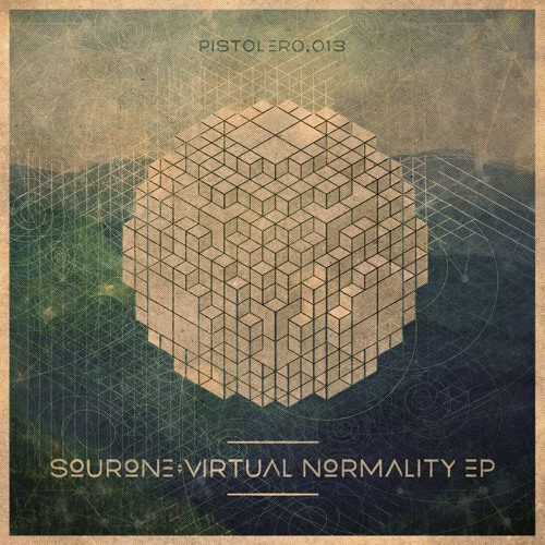 SOURONE "VIRTUAL NORMALITY" EP PREVIEW [OUT NOW ON PISTOLERO RECORDINGS]