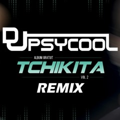 Jul - Tchikita (DJ PSYCOOL Remix) 2017