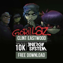 Gorillaz - Clint Eastwood (Energy System Remix)