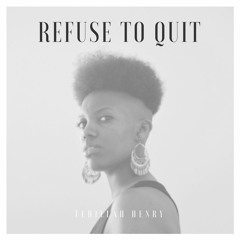 Refuse To Quit (prod. Nadia Coppleman)
