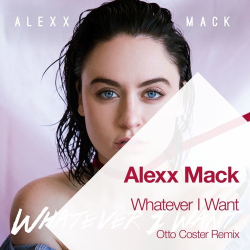 Alexx Mack - Whatever I Want (Otto Coster Deep House Remix)
