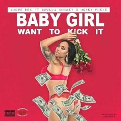 Baby Girl Want To Kick It | Famous Dex ft Money Phene & Soulja Chimey