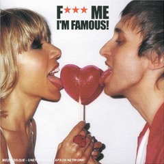 Fuck Me I'm Famous Ibiza Mix 2005 (By David Guetta)