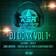 DJ DON K - KICK IT (NOW ON SALE   YA A LA VENTA)