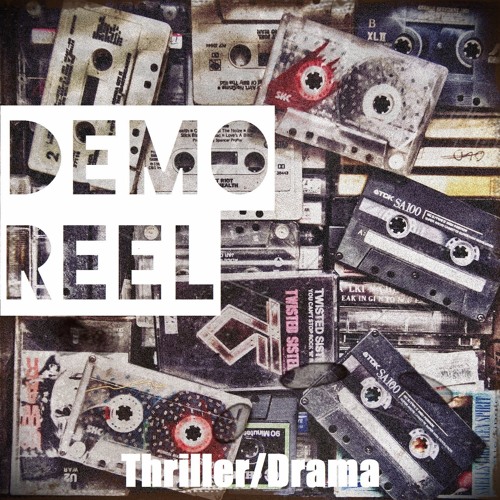 Demo Reel - Thriller/Drama(Track #1)