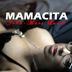 John-Marc Lucid - Mamacita #Dancehall #Reggae 2017