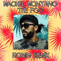 Machel Montano - The Fog (Ronin Remix)