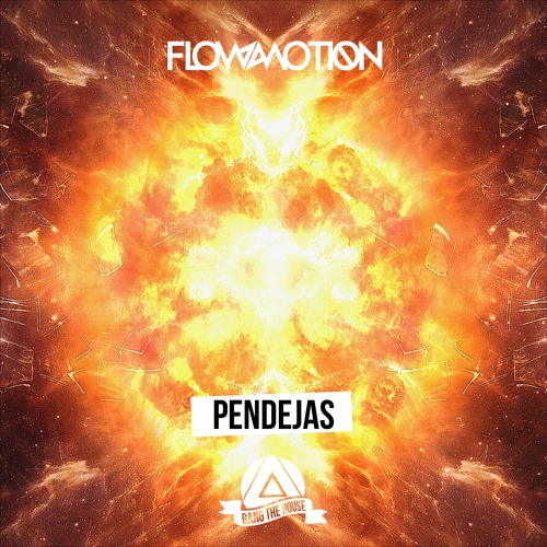 Flowmotion - Pendejas [BTH Release]