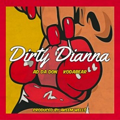 "Dirty Diana"  AD Da Don & KodaBear [prod. Akeem J Wells]