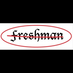 We Ain't Freshman