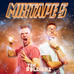 TEK SOLDIERZ - MIXTAPE #5 (FREE DOWNLOAD)