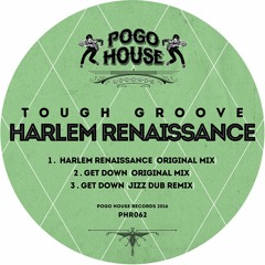 TOUGH GROOVE - Get Down (Original Mix) PHR062 ll POGO HOUSE REC