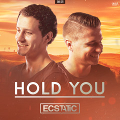 Ecstatic - Hold You