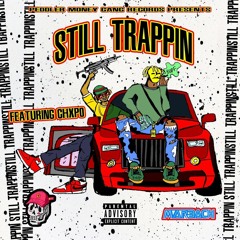 "STILL TRAPPIN" feat. Chxpo (prod by. 6Silky) mixed by KICC