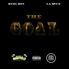 The Goal Feat.LA DUCE Prod.RedDrum on the beat & Paupa