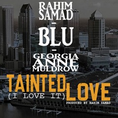 Rahim Samad feat Blu & Georgia Ann Muldrow - Tainted Love (I love it) | Off New album 'SUPREME 7'