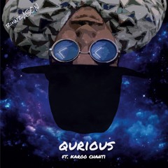 RUINZ ASON - Qurious ft. Karoo Chanti