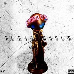 Flexx World [Prod. By Maaly Raw]