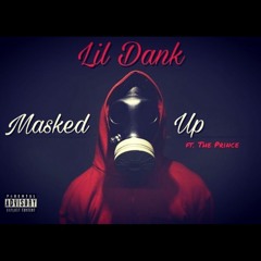 Lil Dank x The Prince - Masked Up