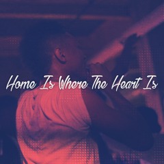 Home is Where The Heart is (produced by Brady Wayne)