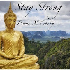 Stay Strong Feat. Corty (Prod. HUNDAT%)