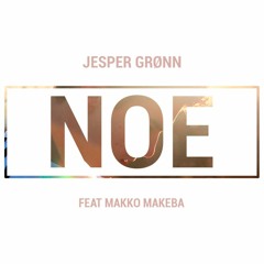 Noe (Ft. Makko Makeba)
