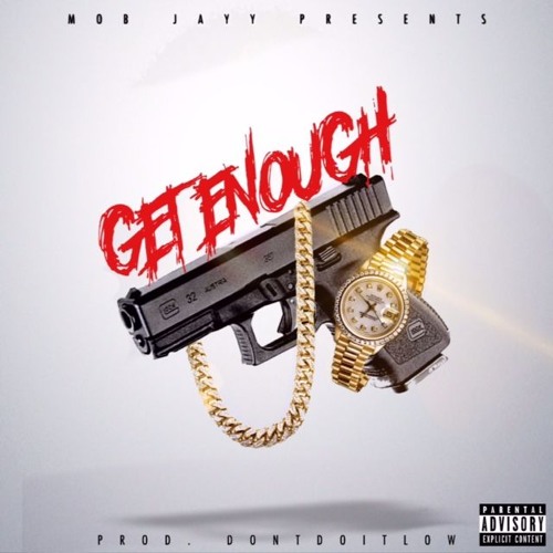 Get Enough (Prod Dontdoitlow)