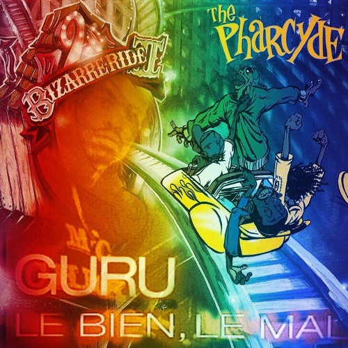 The Pharcyde X Guru - Soul Flower Le Bien Le Mal