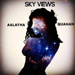 Sky Views - Aalayha & Zen Zay (Prod. by Zen Zay)