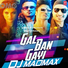 Gal Ban Gayi Remix Dj Mad Max
