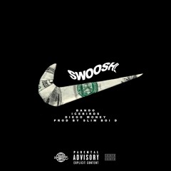 Swoosh! - Bando, IceBirds, Diego Money [Prod by. Slim Boi D]