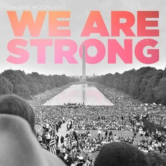 We Are Strong ft. WordSpit The ILLest